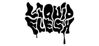 Liquid Flesh